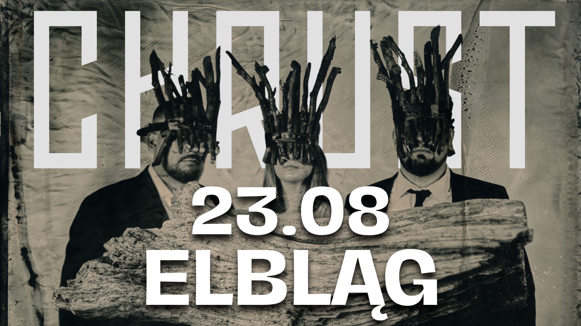 CHRUST | Elbląg