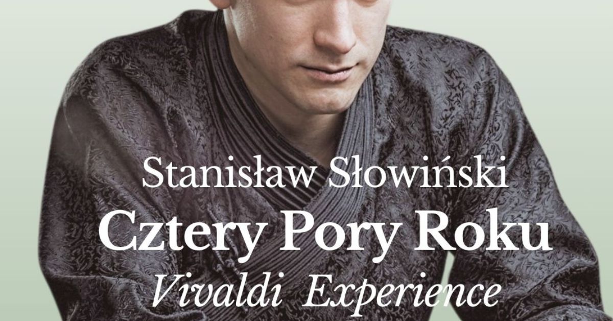 Kielce: Stanisław Słowiński - Cztery Pory Roku - Vivaldi Experience