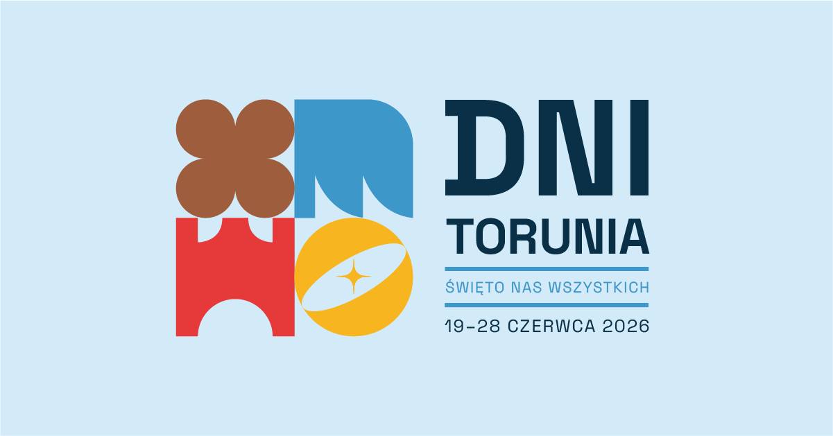 Dni Torunia 2026 - Święto Nas Wszystkich