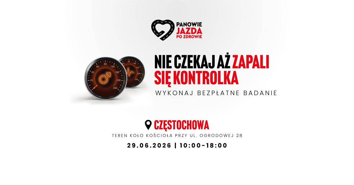 PANOWIE! JAZDA PO ZDROWIE - BEZPŁATNE BADANIA 🏎️ | CZĘSTOCHOWA