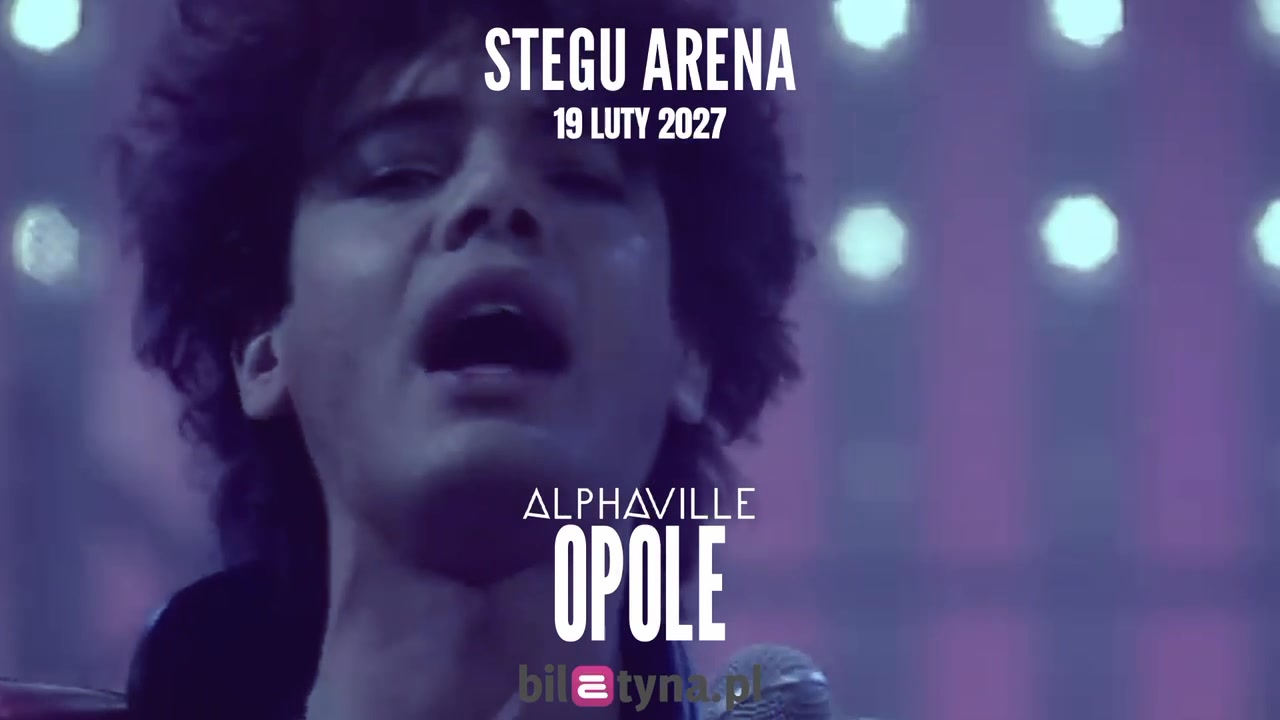 ALPHAVILLE (Opole, Stegu Arena) Forever Young