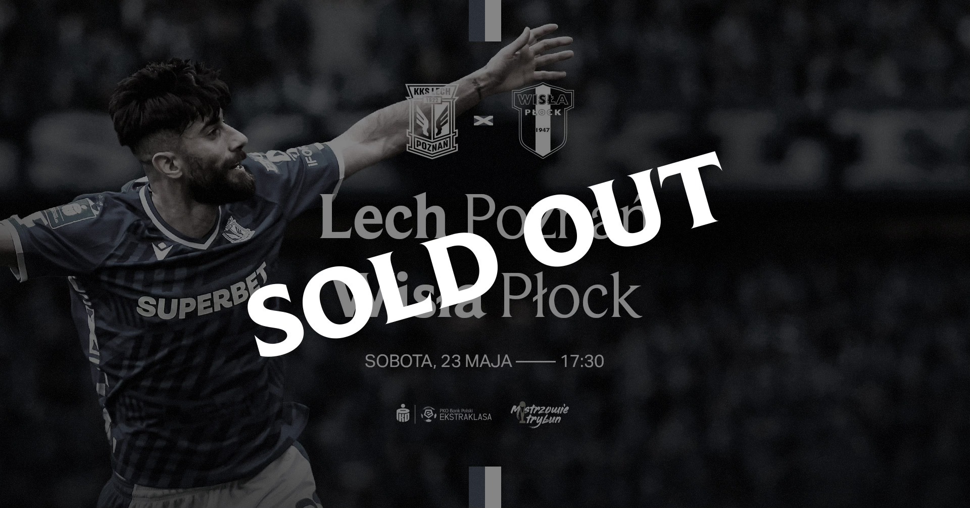 LECH POZNAŃ - WISŁA PŁOCK | OSTATNI MECZ SEZONU