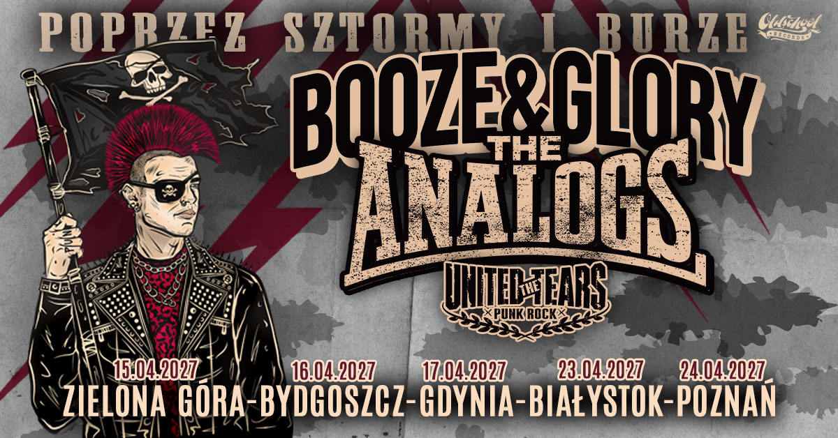 ZIELONA GÓRA: 15.04.2027: BOOZE & GLORY + THE ANALOGS + The United Tears- Klub Cafe Noir