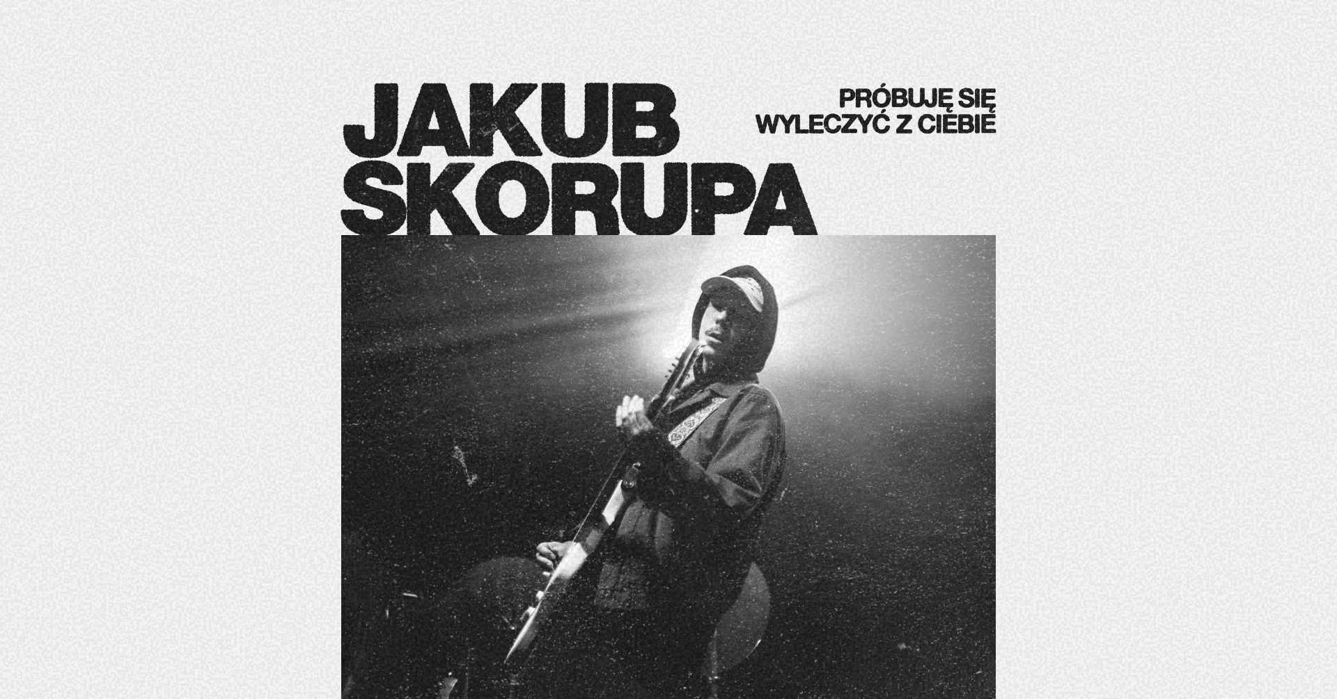 Jakub Skorupa | Lublin — trasa „Próbuję się wyleczyć z ciebie”