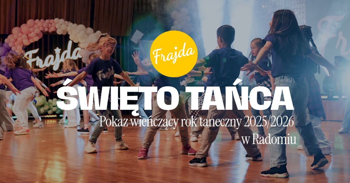 Święto Tańca Radom - Pokaz wieńczący rok taneczny 2025/2026 