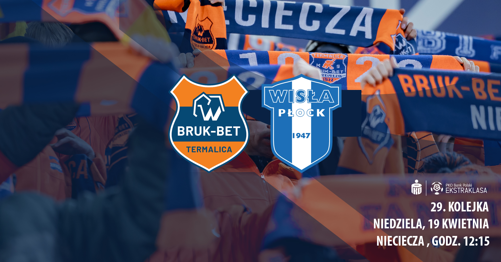 Bruk-Bet Termalica Nieciecza - Wisła Płock
