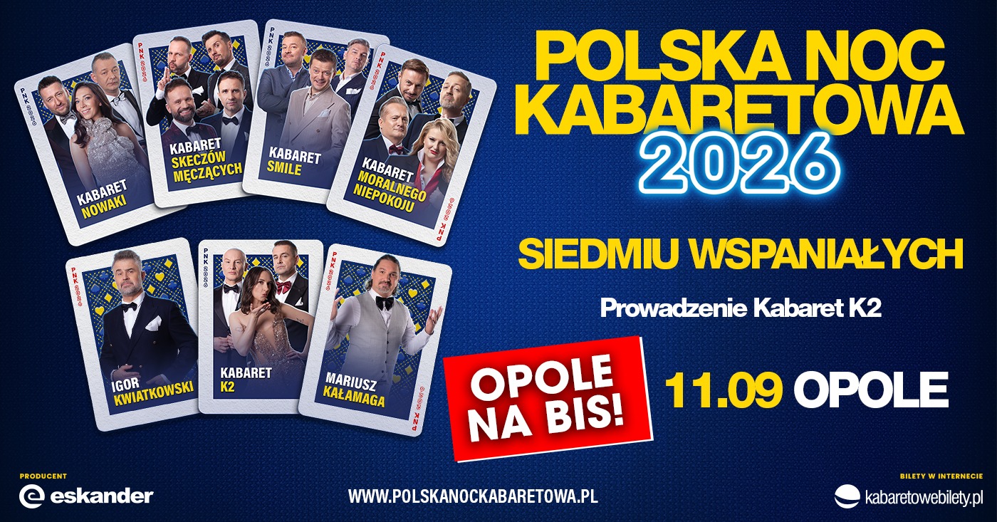 ⭐️11.09.2026 Opole⭐️ Polska Noc Kabaretowa 2026 • Siedmiu wspaniałych