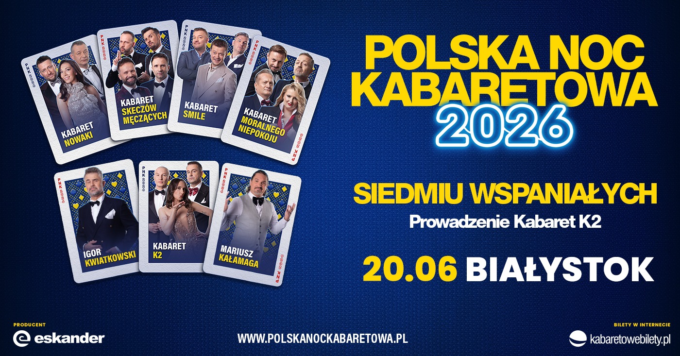 20.06.2026 Białystok Polska Noc Kabaretowa 2026 • Siedmiu wspaniałych