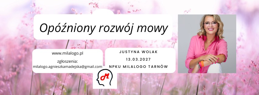 Opóźniony rozwój mowy – Justyna Wolak, Tarnów
