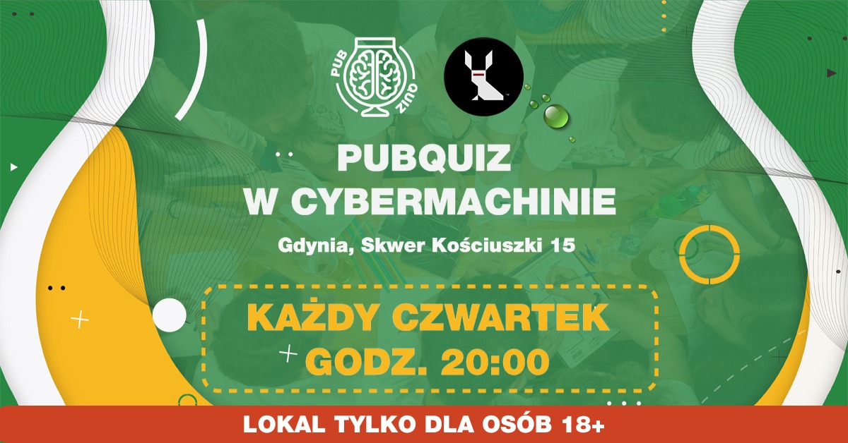 PubQuiz w Cybermachinie (Gdynia) 🧠 Drużynowy quiz z nagrodami 💰