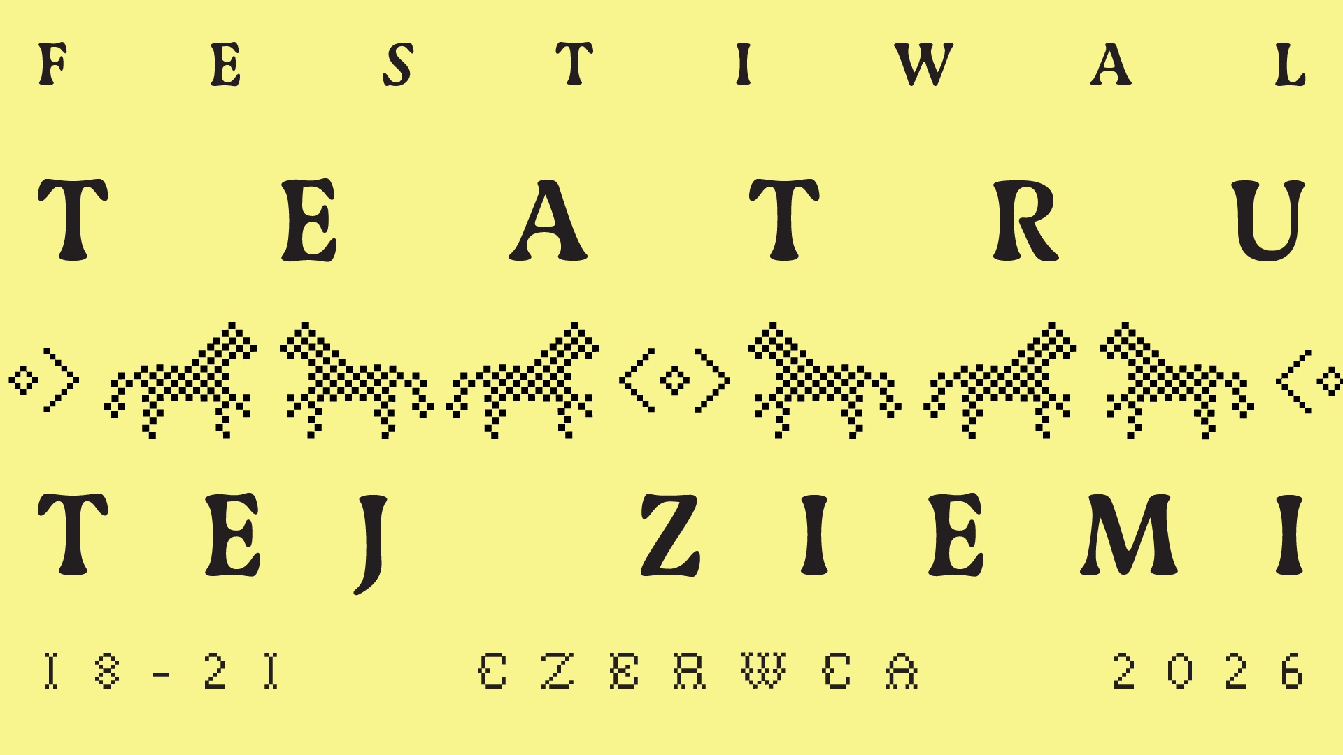 1. FESTIWAL TEATRU TEJ ZIEMI | CZERWIEC 2026
