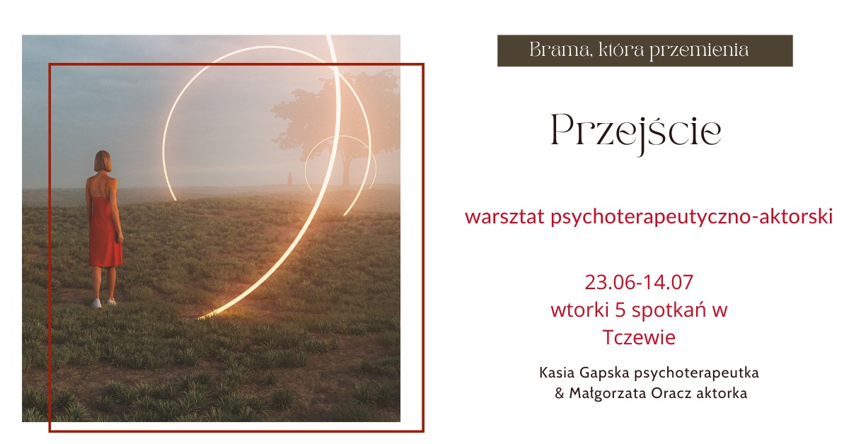 Przejście. Warsztat psychoterapeutyczno-aktorski