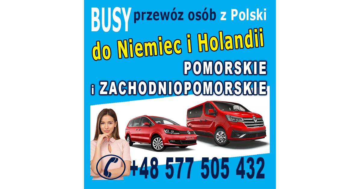 Stargard: BUSY przewóz osób do Niemiec i do Holandii ze Stargardu. Bez przesiadek, z adresu na adres